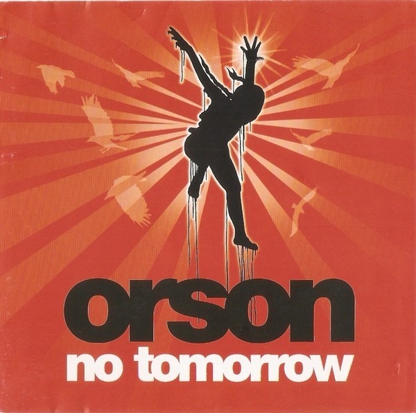 Orson - No Tomorrow, CD