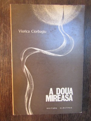 Viorica Ciorbagiu - A Doua Mireasa ( dedicatie , autograf ) foto