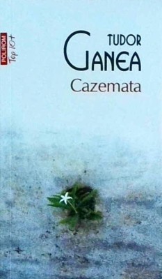 Tudor Ganea - Cazemata foto