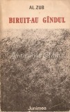 Cumpara ieftin Biruit-au Gindul - Al. Zub, Junimea, 1983, Studii Literare, 382 Pagini