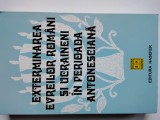 EXTERMINAREA EVREILOR ROMANI SI UCRAINIENI IN PERIOADA ANTONESCIANA ( editura Hasefer, 2002 ), Alta editura