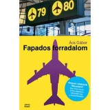 Fapados forradalom - Hogyan utazzunk fill&eacute;rek&eacute;rt? - &Aacute;cs G&aacute;bor