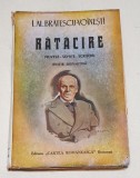 Carte numerotata veche de Colectie anul 1943 RATACIRE -I.AL. Bratescu - Voinesti