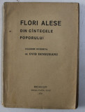 FLORI ALESE DIN CANTECELE POPORULUI culegere intocmita de OVID DENSUSIANU 1920