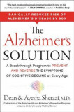 The Alzheimer&#039;s Solution: A Breakthrough Program to Prevent and Reverse the Symptoms of Cognitive Decline at Every Age