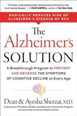 The Alzheimer&amp;#039;s Solution: A Breakthrough Program to Prevent and Reverse the Symptoms of Cognitive Decline at Every Age foto