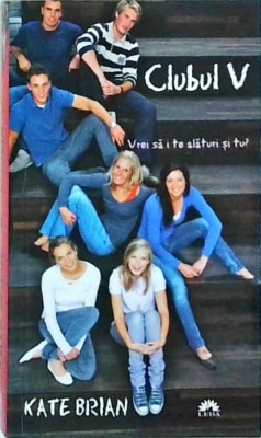 Kate Brian - Clubul V. Vrei sa i te alaturi si tu? foto