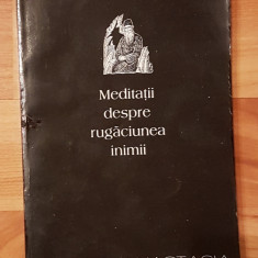 Meditatii despre rugaciunea inimii Colectia Comorile Pustiei