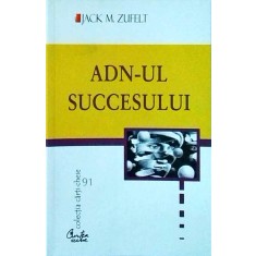 Jack M. Zufelt - ADN-ul succesului