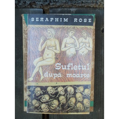 SUFLETUL DUPA MOARTE - SERAPHIM ROSE foto