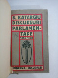 DISCURSURI PARLAMENTARE - Barbu KATARGIU - Bucuresti Minerva, 1914