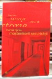Mostenitorii securitatii - Marius Oprea