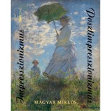 Impresszionizmus - Posztimpresszionizmus - Magyar Mikl&oacute;s