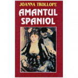 Joanna Trollope - Amantul spaniol - 126198