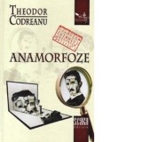 Anamorfoze - Theodor Codreanu