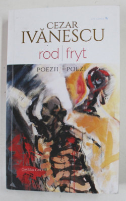 ROD / FRYT , POEZII / POEZI de CEZAR IVANESCU , 2021 foto