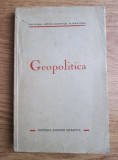 Ion Conea, Anton Golopentia - Geopolitita (1939, cu autograf si dedicatie)