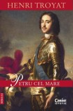 Cumpara ieftin Petru cel Mare - Paperback brosat - Henri Troyat - Corint
