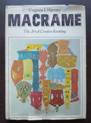 Virginia I. Harvey - Macrame: The Art of Creative Knotting foto