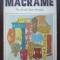Virginia I. Harvey - Macrame: The Art of Creative Knotting