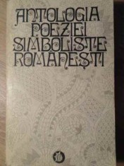 ANTOLOGIA POEZIEI SIMBOLISTE ROMANESTI-EDITIE SI PREFATA DE LIDIA BOTE-216147