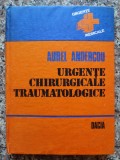 Urgente Chirurgicale Traumatologice - Aurel Andercou , B696