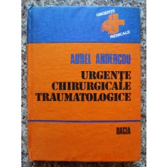 Urgente Chirurgicale Traumatologice - Aurel Andercou , B696