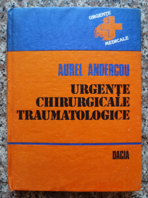 Urgente Chirurgicale Traumatologice - Aurel Andercou , B696 foto