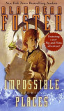 Alan Dean Foster - Impossible Places