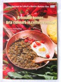 &quot;Rromano hamos / ARTA CULINARA IN CULTURA ROMILOR&quot;, Valentin Munteanu, 2017. Carte noua
