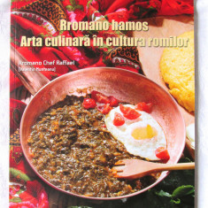 "Rromano hamos / ARTA CULINARA IN CULTURA ROMILOR", Valentin Munteanu, 2017