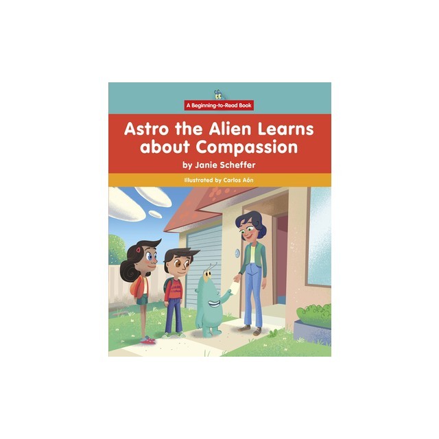 Astro the Alien Learns about Compassion