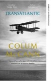 Cumpara ieftin Transatlantic/Colum McCann