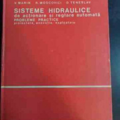 Sisteme Hidraulice De Actionare Si Reglare Automata Probleme - V.marin R.moscovici D.teneslav ,546078
