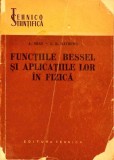 FUNCTIILE BESSEL SI APLICATIILE LOR IN FIZICA-A. GRAY, G.B. MATHEWS-277600