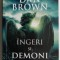 Ingeri si demoni &ndash; Dan Brown