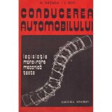 - Conducerea automobilului - legislatie, manevrare, mecanica, teste
