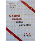 O BOMBA CHIMICA: ADITIVII ALIMENTARI-NICOLETA MACOVEI-355839