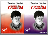 Teatrul in comunism - Dumitru Furdui 2 vol. Ed. Fronde 1999