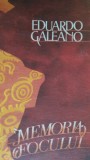Memoria focului Eduardo Galeano 1988