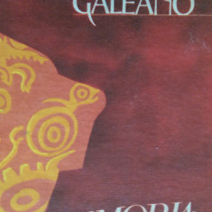 Memoria focului Eduardo Galeano 1988