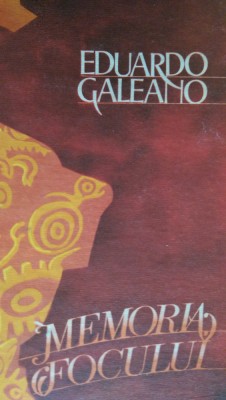 Memoria focului Eduardo Galeano 1988 foto