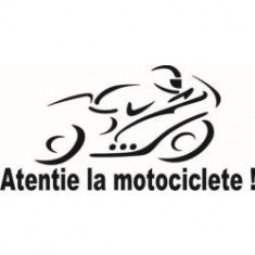 Stickere auto Atentie la moto