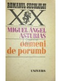 Miguel Angel Asturias - Oameni de porumb (Editia: 1978)