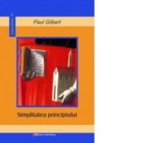 Simplitatea principiului - Paul Gilbert