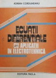 Cumpara ieftin Ecuatii diferentiale cu aplicatii in electrotehnica - 1981 - Adrian Corduneanu (@A122)