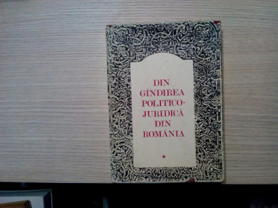 DIN GINDIREA POLITICO-JURIDICA DIN ROMANIA - Ioan Ceterchi - 1974, 395 p. foto