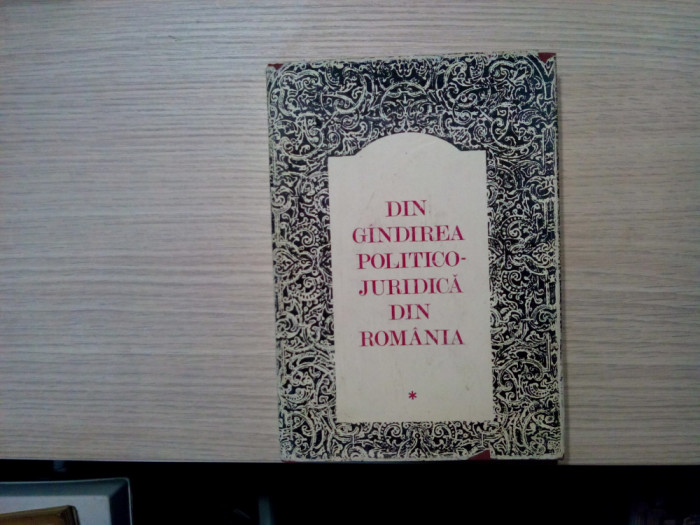 DIN GINDIREA POLITICO-JURIDICA DIN ROMANIA - Ioan Ceterchi - 1974, 395 p.