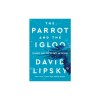 The Parrot and the Igloo: Climate and the Science of Denial