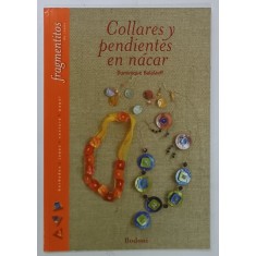 COLLARES Y PENDIENTES EN NACAR en DOMONIQE BALALAEF, 2007, CARTE IN LIMBA SPANIOLA